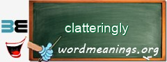 WordMeaning blackboard for clatteringly